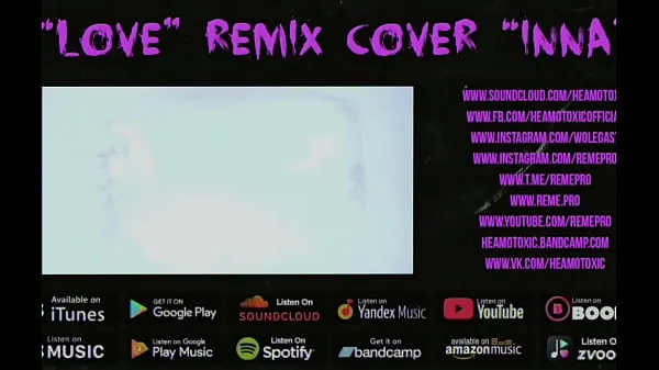 HD HEAMOTOXIC - LOVE cover remix INNA [ART EDITION] 16 - NOT FOR SALE najboljši videoposnetki