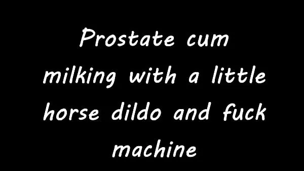 HD Prostate cum milking with a little horse dildo and fuck machine najboljši videoposnetki